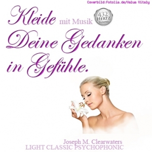 Kleide deine Gedanken in Gefhle - 432 Hertz | CD-Set