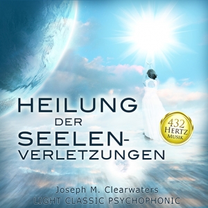 Heilung Der Seelenverletzungen VOL 1 | 432 Hertz | CD