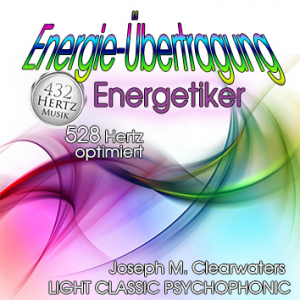Energie-Übertragung - Energetiker | 528 Hertz | CD
