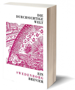 Die Durchsichtige Welt | Ein Swedenborg Brevier