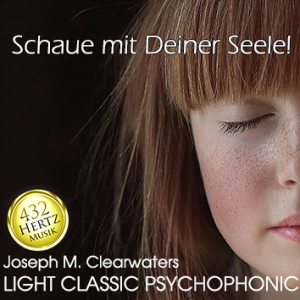 Schaue mit deiner Seele | 432 Hertz | CD