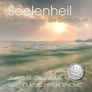 Seelenheil - Das Mysterium Der Gttlichkeit | 432 Hertz | CD