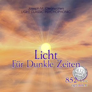 Licht Fr Dunkle Zeiten | Rckkehr Zur Spirituellen Ordnung | 852 Hertz | CD