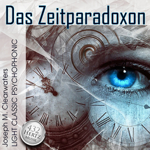 Das Zeitparadoxon | 432 Hertz | CD