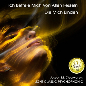 Ich befreie mich von allen Fesseln, die mich binden - 432 Hertz | CD
