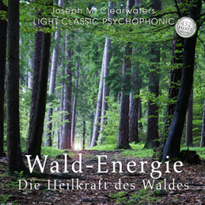 Wald-Energie - Die Heilkraft des Waldes - 432 Hertz | CD