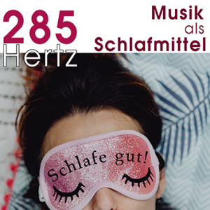 285 Hertz Musik als Schlafmittel | CD