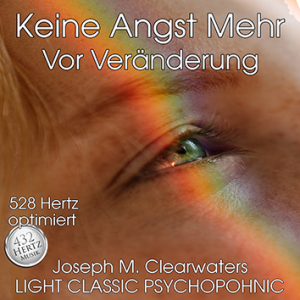 Keine Angst mehr vor Vernderung - 528 Hertz | CD