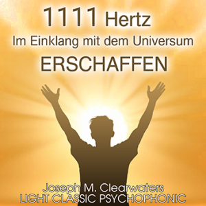 1111 Hertz - Im Einklang mit dem Universum erschaffen | CD