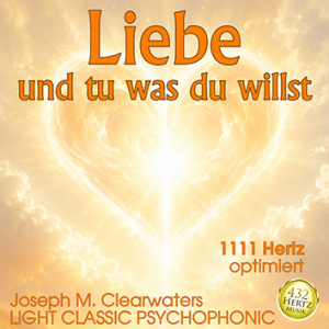 Liebe und tu, was du willst - 1111 Hertz | CD