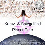 Kreuz- & Spiegelfeld Planet Erde | 417 Hertz | CD