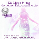Die Macht & Kraft der reinen Elektronen-Energie | 852 Hertz | CD
