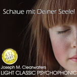 Schaue Mit Deiner Seele | 432 Hertz | CD