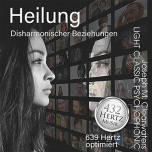 Heilung disharmonischer Beziehungen - 639 Hertz | CD