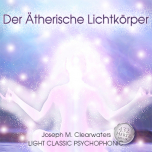 Der Ätherische Lichtkörper - 432 Hertz | CD