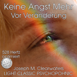 Keine Angst mehr vor Vernderung - 528 Hertz | CD
