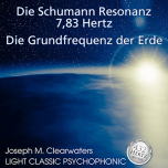 Schumann Resonanz 7,83 Hertz - Die Grundfrequenz Der Erde | CD