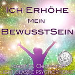 Ich erhhe mein BewusstSein - 432 Hertz | CD