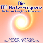 1111 Hertz-Frequenz - Die hchste Energie des Universums | CD