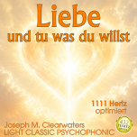Liebe und tu, was du willst - 1111 Hertz | CD