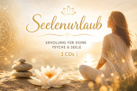 Seelenurlaub - Regeneration f�r Psyche & Nervensystem | 3 CDs